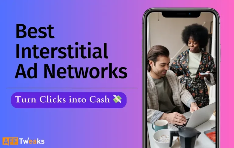 Best Interstitial Ad Networks
