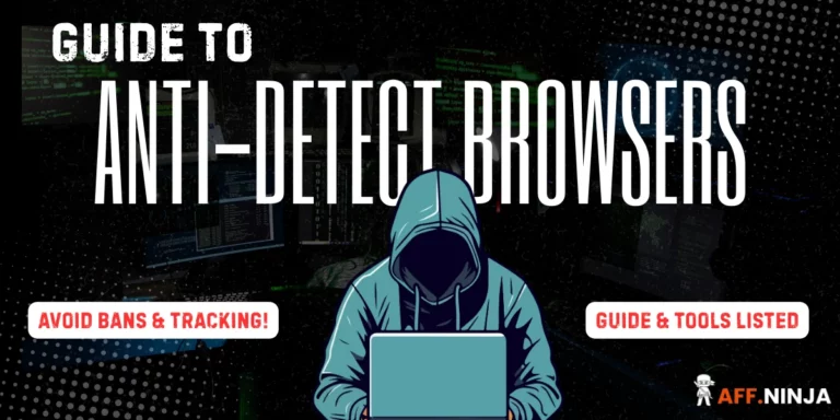 Anti-Detect Browsers Guide
