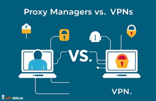 Proxy Managers vs. VPNs