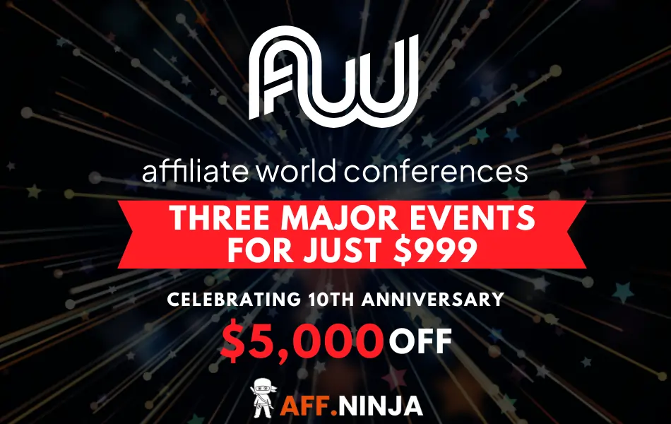 Affiliate world conferences - 10th annivarsary discount