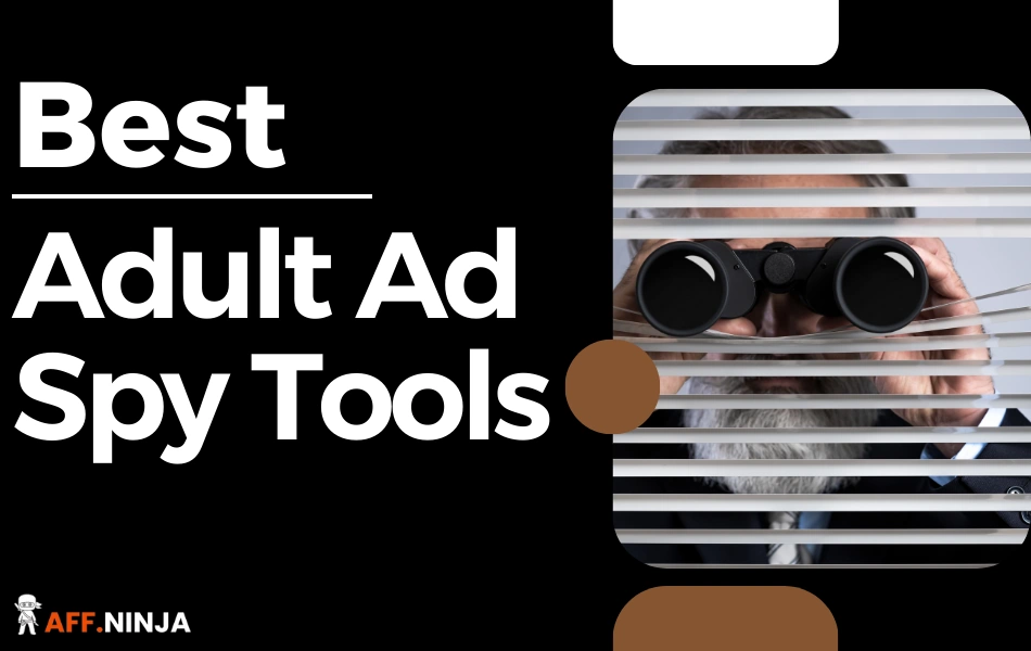 Best Adult Ad Spy Tools