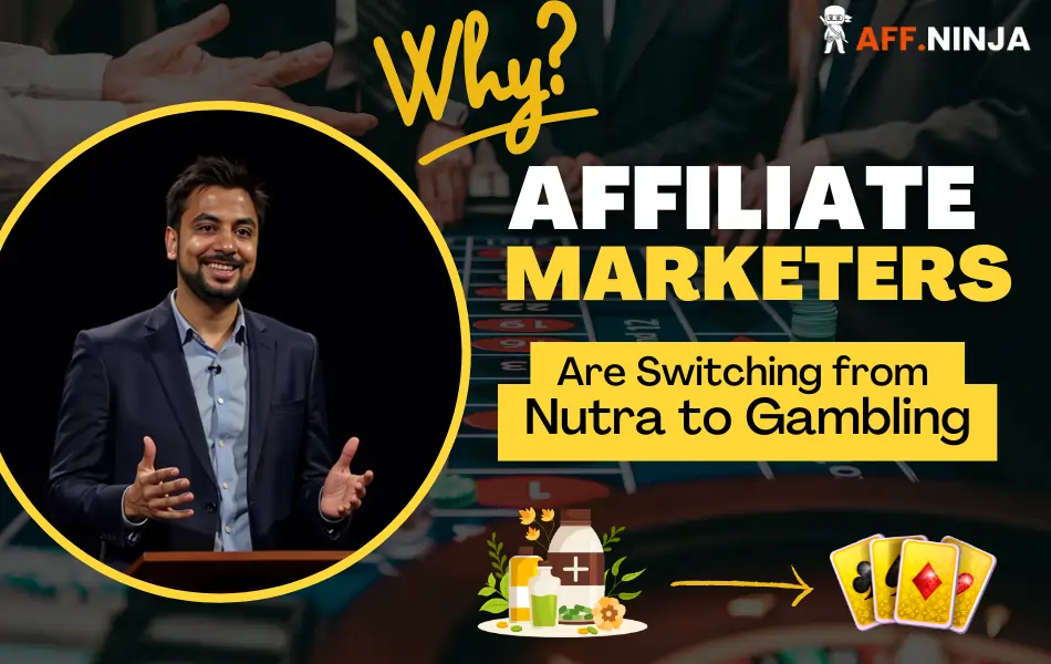 Reasons for Affiliate Marketers to switch from Nutra to Gambling