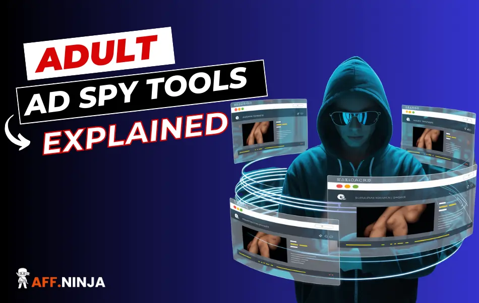 How to Use Adult Ad Spy Tools