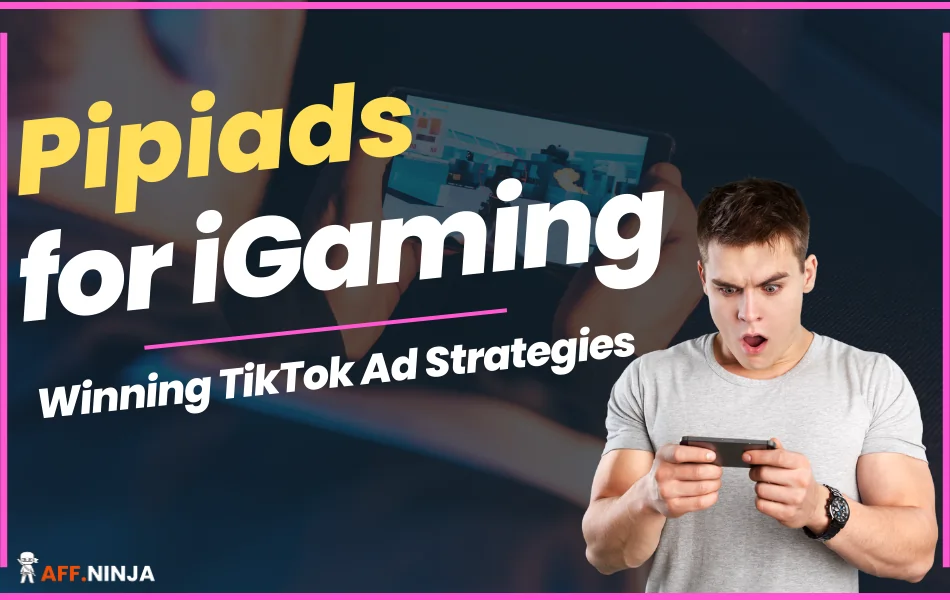 Pipiads for iGaming