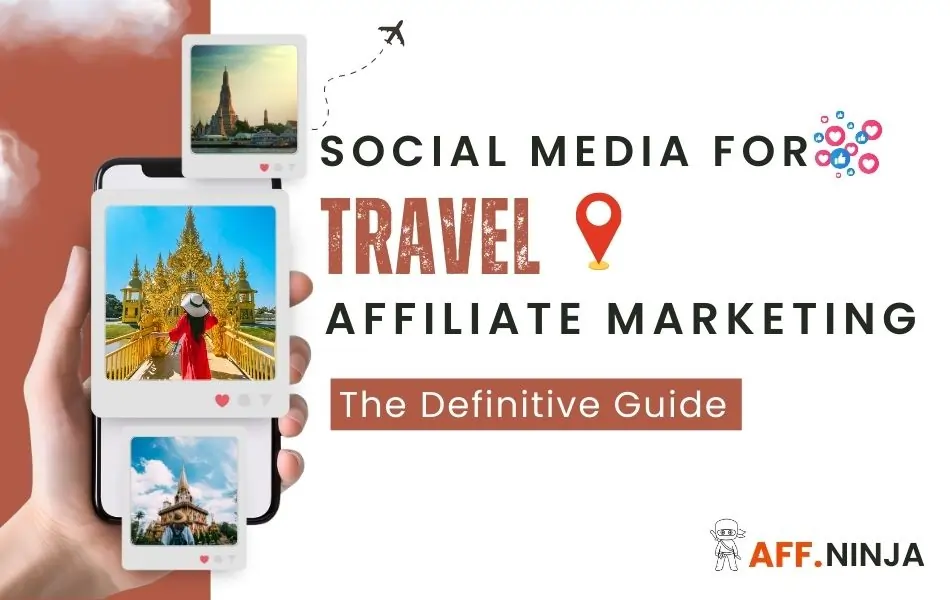 Social Media for Travel Affiliate Marketing