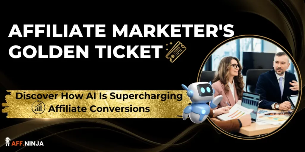 Affiliate Marketer's Golden Ticket