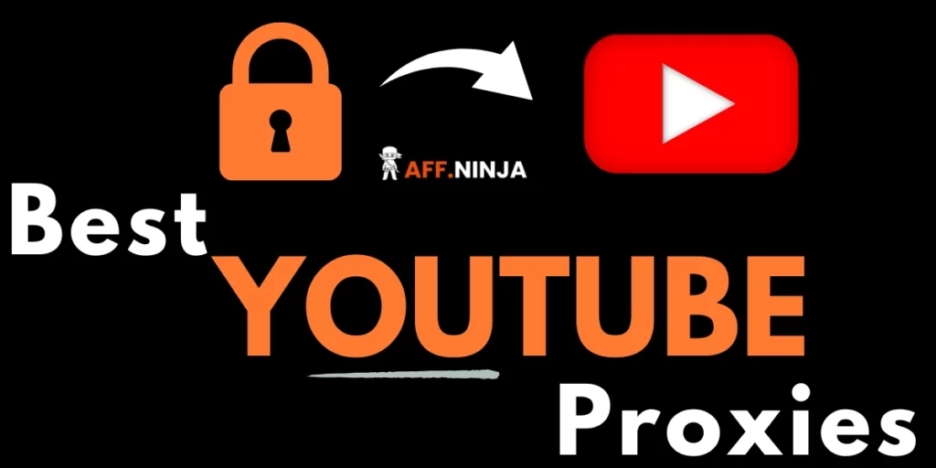 Best YouTube Proxies