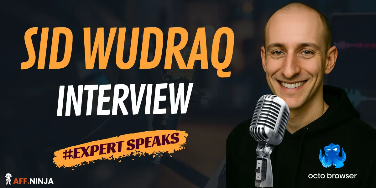 Interview with Sid Wudraq from Octo Browser