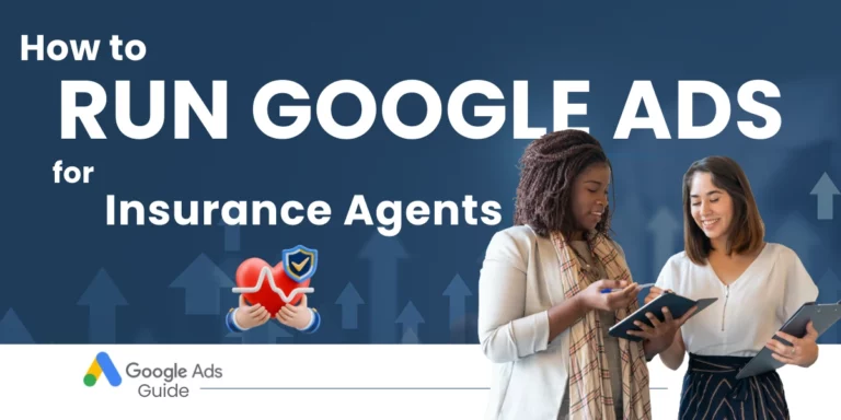 Google Ads Guide for Insurance Agents