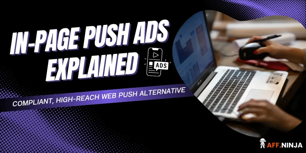 In-Page Push Ads Explained