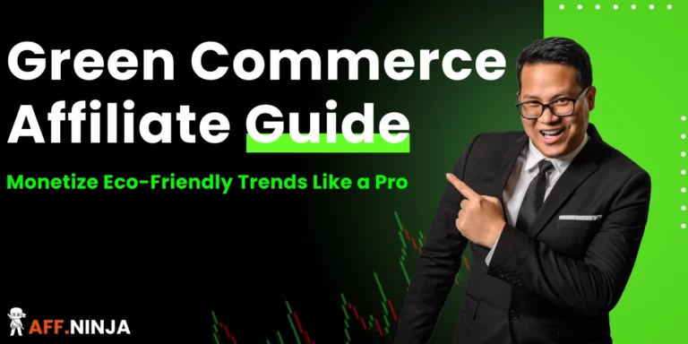 Green Commerce Affiliate Guide