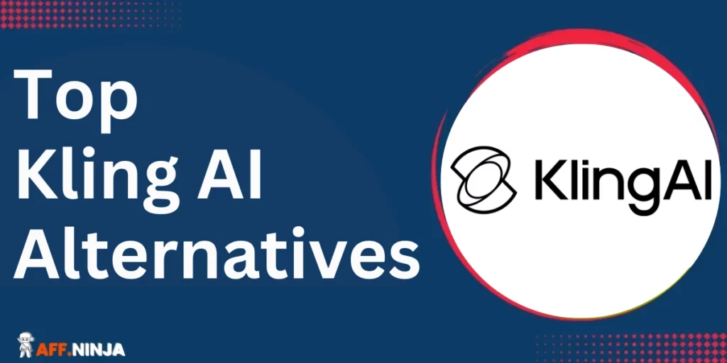 Top Kling AI Alternatives